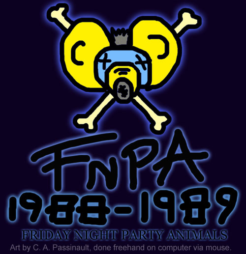 FNPA: Friday Night Party Animals. 1988-1989. Art by C. A. Passinault.