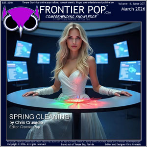 Frontier Pop March 2026 Volume 16 Issue 207 “Spring Cleaning”