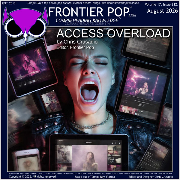 Frontier Pop August 2026 Volume 17 Issue 212 “Access Overload”